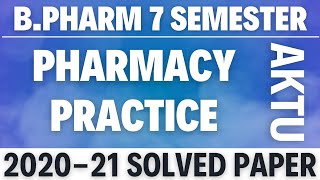 Pharmacy Practice  BP703T  B Pharm 202021 Solution  Aktu Solved paper B 7th Sem [upl. by Annaid]