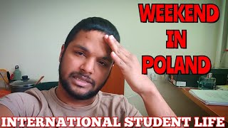 IS FREE WEEKEND REALLY NECESSARY FOR INTERNATIONAL STUDENTS STUDENT LIFE IN POLAND  PARTTIME JOB [upl. by Ardnola]