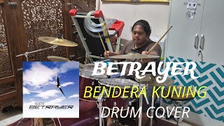 Betrayer  Bendera Kuning Drum Cover [upl. by Matthaeus]