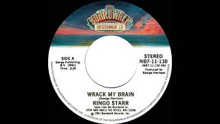 1981 HITS ARCHIVE Wrack My Brain  Ringo Starr stereo 45 [upl. by Macegan]