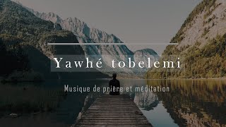 Yawhé tobelemi  Instrumental au piano  Moment de prière et de méditation  Christian MT [upl. by Fem648]