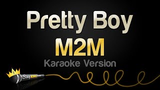 M2M  Pretty Boy Karaoke Version [upl. by Gibbs]