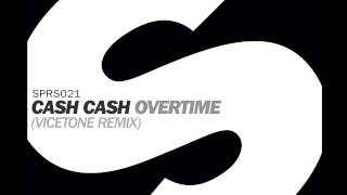 Cash Cash  Overtime Vicetone Remix [upl. by Nikolia]