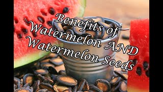 Benefits of Watermelon AND Watermelon Seeds [upl. by Martell]