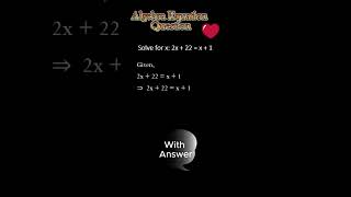 Algebraic Equations Questions with Solutions maths [upl. by Aillimac]