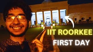 My First Day at IIT Roorkee [upl. by Alrahs]