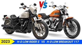 2023 Harley Davidson Low Rider S VS 2023 Harley Davidson Low Breakout 117 [upl. by Mace]