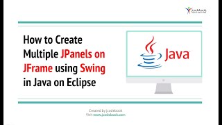 73 How to Create Multiple JPanels on JFrame using Swing in Java on Eclipse [upl. by Derril]