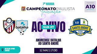 ANDREENSE BATALHA x AD SANTO ANDRÉ  CAMPEONATO PAULISTA  SUB 07 [upl. by Prichard]