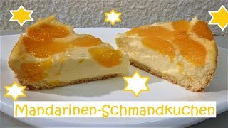 MandarinenSchmandkuchen [upl. by Aitan234]