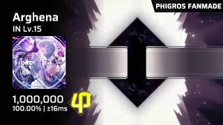 【Phigros Fanmade x Arcaea】 Arghena IN Lv15  All Perfect [upl. by Ornstead]