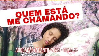 Adoração Infantil 2024 SAMUEL Quem está me chamando [upl. by Jar]