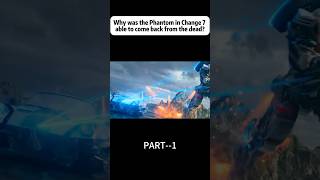 movie Why was the Phantom in Change 7 able to come back from the dead [upl. by Huntington]