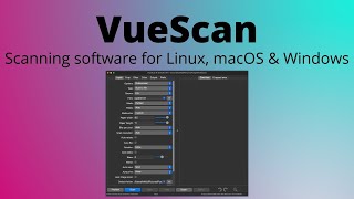 VueScan Scanner Software for Linux macOS amp Windows [upl. by Assiluy181]