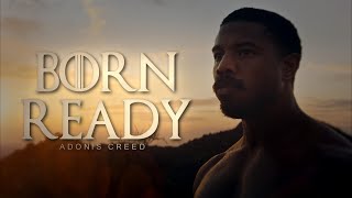 Adonis Creed Tribute  Born Ready CREED [upl. by Nadabas]