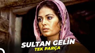 Sultan Gelin  Türkan Şoray Eski Türk Filmi Full İzle [upl. by Westlund]