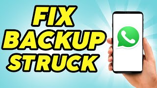 How to Fix WhatsApp Backup Stuck at 100  2024 [upl. by Resarf]