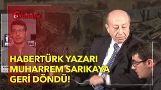 Yayında İHA Muhabirine Tokat Atmıştı Muharrem Sarıkaya Habertürke Geri Döndü [upl. by Melony]