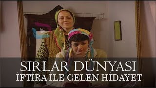 Sırlar Dünyası  İFTİRA İLE GELEN HİDAYET [upl. by Keverian]