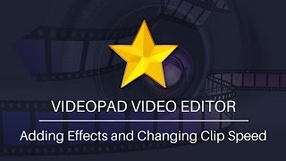 VideoPad Video Editor Tutorial  Adding Effects and Changing Clip Speed [upl. by Bryon]