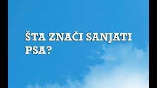 Sanjarica  Sanovnik  Šta znači sanjati Psa [upl. by Sinnel]