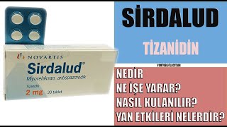 SİRDALUD Tablet Tizanidin Nedir Niçin Kullanılır Nasıl Kullanılır Yan Etkileri Nelerdir [upl. by Ayoral]