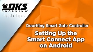 DKS Tech Tips Smart Gate Controller — Setting up the Smart Connect App on Android [upl. by Sherborne107]