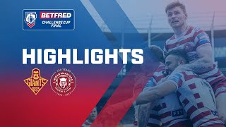 Highlights  Huddersfield Giants v Wigan Warriors  2022 Betfred Challenge Cup Final [upl. by Edelstein98]