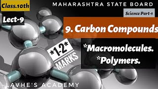 Carbon Compounds  Macromolecules amp Polymers  Science1  Class 10th  Maharashtra Board [upl. by Pascal467]