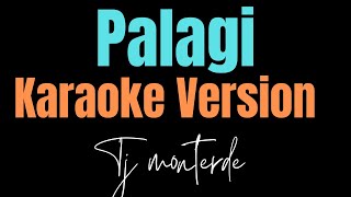 Palagi  TJ Monterde Karaoke Version [upl. by Eimmis]