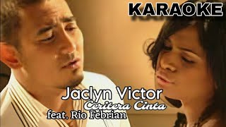 Jaclyn Victor  Ceritera Cinta ft Rio Febrian KARAOKE NO VOCAL [upl. by Attenaz469]