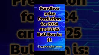 Sandbox price prediction for the bull run 2024 and 2025 sandbox cryptoain [upl. by Hsak]