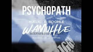 Njelic × Boohle  Wamuhle Feat DA Muziqal Chef amp De Mthuda Psychopath Remix3step [upl. by Kippar]