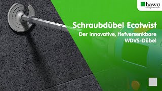 Schraubdübel Ecotwist  Der innovative tiefversenkbare WDVSDübel [upl. by Rebeh]