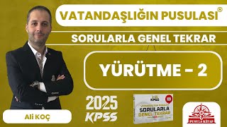 2024 KPSS Vatandaşlığın Pusulası  Yürütme  2  Ali KOÇ [upl. by Idell]