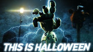 SFM FNAF This Is Halloween  Remix by Ponzoo [upl. by Cher]