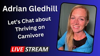 LIVE With Adrian Gledhill  From The Biggest Loser  To Thriving On Carnivore [upl. by Jeanie]