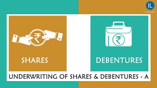 Underwriting of Shares amp Debentures  A 4 minute summary explaining various treatmentsMay 24Nov24 [upl. by Teodor811]