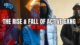 The Rise amp Fall of Active Gxng [upl. by Ewnihc]