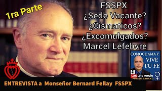 PRIMERA PARTE ENTREVISTA a Monseñor Bernard Fellay 💥 FSSPX mal llamados quotLefebristasquot Luis Roman [upl. by Adikram]