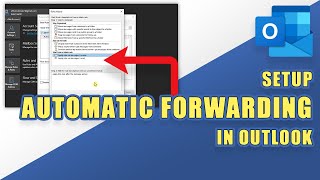 Outlook  How to Setup AUTOMATIC FORWARDING for Specific or All Emails [upl. by Asiral166]