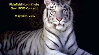 2017 Spring Plainfield North High School Final Choir Concert [upl. by Finah]