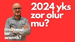 2024 Yks Zor Olur Mu Msü Nasıl bir Sınavdı [upl. by Niasuh1]