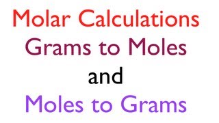 Molar Conversions Grams to Moles and Moles to Grams [upl. by Hahsia367]