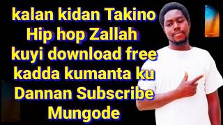 kalan kidan Takino Zallah Hip hop [upl. by Asusej]