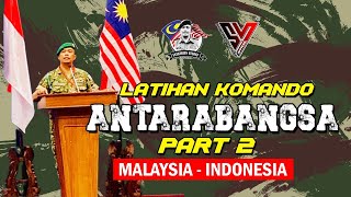 Latihan Komando ANTARABANGSA PART 2 Malaysia amp Indonesia [upl. by Eitsym300]