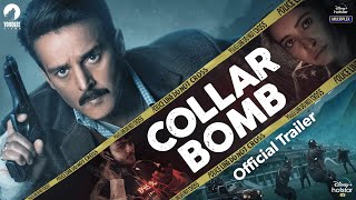 Collar Bomb  Official Trailer  Jimmy Shergill Asha Negi Dyanesh Zoting  Streaming from July 9 [upl. by Silvan676]