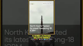 North Korea testlaunched Hwasong18 ballistic missile [upl. by Maze]