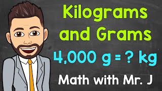 Kilograms and Grams  Converting kg to g and Converting g to kg  Math with Mr J [upl. by Kamila]