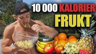 10 000 Kalorier FRUKT Challenge [upl. by Kaplan309]